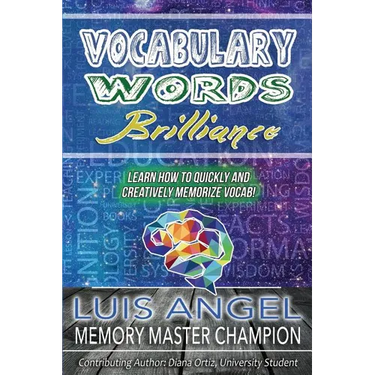 Vocabulary Words Brilliance: Learn How To Quickly and Creatively Memorize Vocab