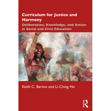 Curriculum for Justice and Harmony: Deliberation, Knowledge, and Action in Social and Civic Education