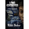 Long Goodbyes