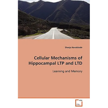 Cellular Mechanisms of Hippocampal LTP and LTD Learning and Memory