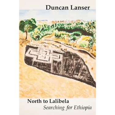 North to Lalibela: Searching for Ethiopia