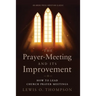 The Prayer-Meeting and Its Improvement: How to Lead Church Prayer Meetings