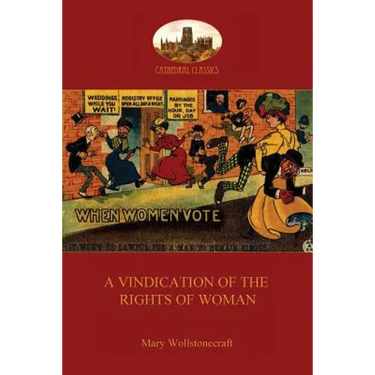 A Vindication of the Rights of Woman (Aziloth Books)