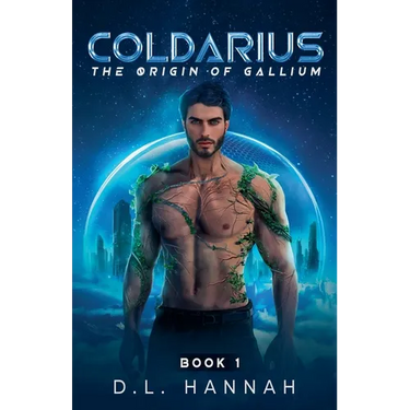 Coldarius: The Origin of Gallium Book I