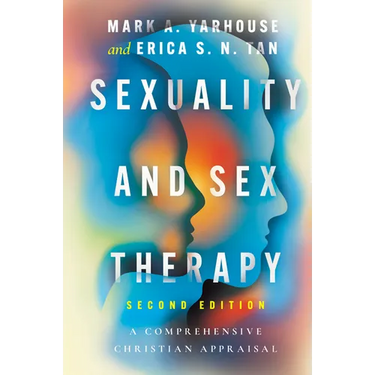 Sexuality and Sex Therapy: A Comprehensive Christian Appraisal