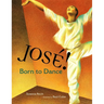 Jose! Born to Dance: The Story of Jose Limon