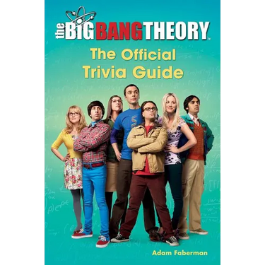 The Big Bang Theory: The Official Trivia Guide