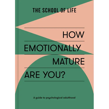How Emotionally Mature Are You?: A Guide to Psychological Adulthood