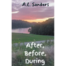 After, Before, During