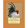 The Book of Bantam Chickens
