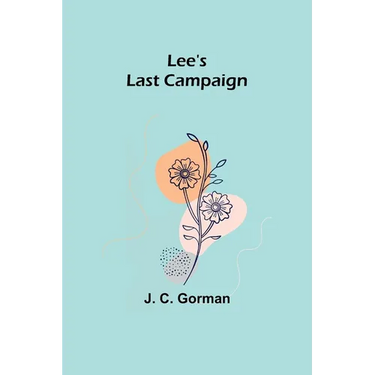 Lee's Last Campaign