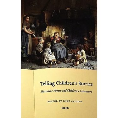 Telling Children's Stories: Narrative Theory and Children's Literature