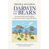 Darwin and His Bears: How Darwin Bear and His Galápagos Islands Friends Inspired a Scientific Revolution