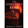 The Director's Rose