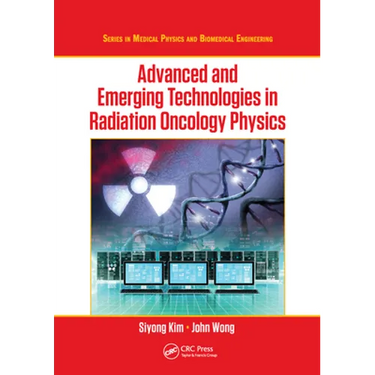 Advanced and Emerging Technologies in Radiation Oncology Physics