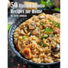 50 Italian Risotto Recipes for Home