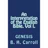 An Interpretation of the English Bible. Vol I. GENESIS