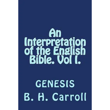 An Interpretation of the English Bible. Vol I. GENESIS