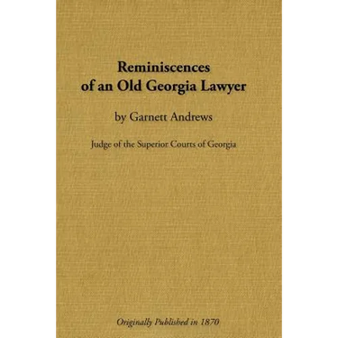 Reminiscences of an Old Georgia Lawyer