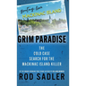 Grim Paradise: The Cold Case Search for the Mackinac Island Killer