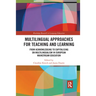 Multilingual Approaches for Teaching and Learning: From Acknowledging to Capitalising on Multilingualism in European Mainstream Education