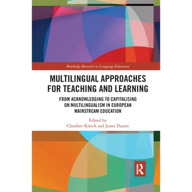 Multilingual Approaches for Teaching and Learning: From Acknowledging to Capitalising on Multilingualism in European Mainstream Education