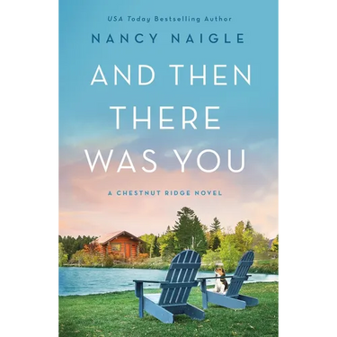 And Then There Was You: A Chestnut Ridge Novel