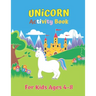 Unicorn Activity Book For Kids Ages 4-8