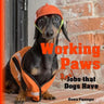 Working Paws: Real Jobs that Dogs Have