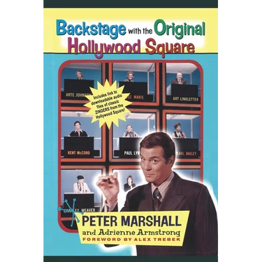 Backstage with the Original Hollywood Square: Relive 16 years of Laughter with Peter Marshall, the Master of The Hollywood Squares