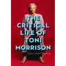 The Critical Life of Toni Morrison