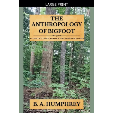 The Anthropology Of Bigfoot