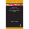 Yoga and Psychoanalysis: Perspectives on the Psychology of Regression