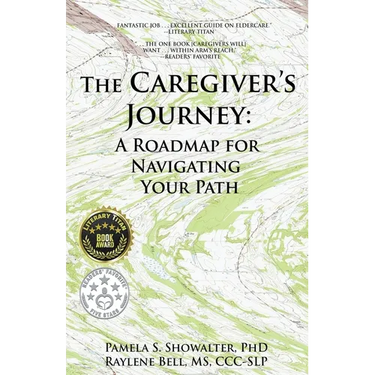 The Caregiver's Journey: A Roadmap for Navigating Your Path
