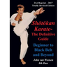 Shotokan Karate - The Definitive Guide: Beginning to Black Belt and Beyond