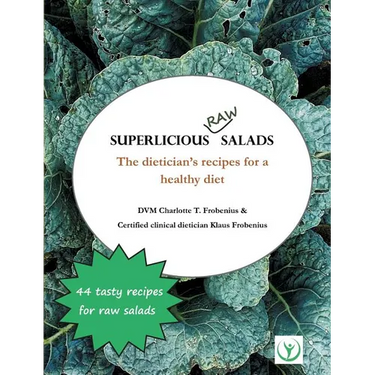 Superlicious Raw Salads: The dietician's recipes for a healthy diet