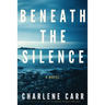 Beneath the Silence