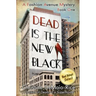 Dead Is the New Black: Fashion Avenue Mysteries