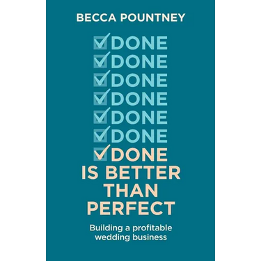 Done is better than perfect: Building a profitable wedding business