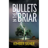 Bullets in the Briar