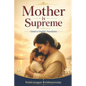Mother is Supreme: With Tamil Translation