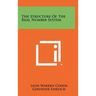 The Structure Of The Real Number System