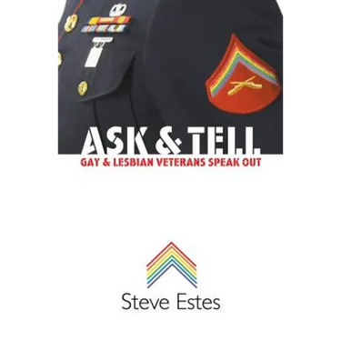 Ask & Tell: Gay and Lesbian Veterans Speak Out