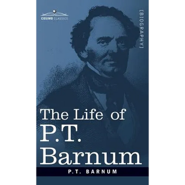 The Life of P.T. Barnum