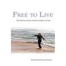 Free To Live: The Rest of my Journey