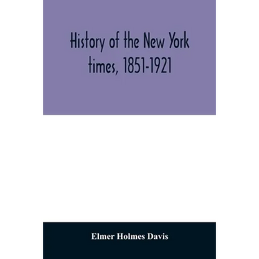 History of the New York times, 1851-1921