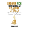 Become Rich for the Price of Financial Literacy: 8 Keys to Unlocking Financial Power With What You Have