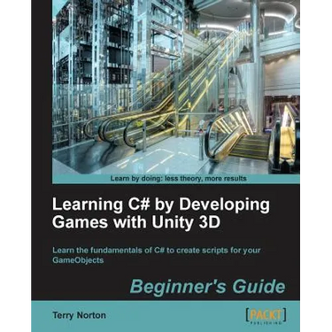 Learning C# by Developing Games with Unity 3D Beginner's Guide: The beauty of this book is that it assumes absolutely no knowledge of coding at all. S