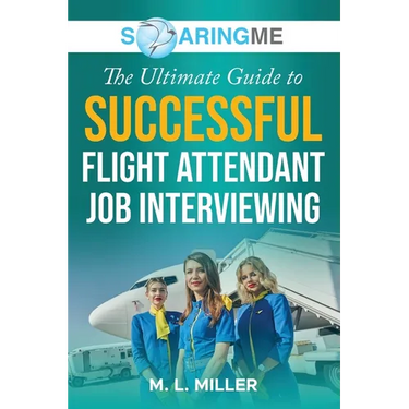 SoaringME The Ultimate Guide to Successful Flight Attendant Job Interviewing