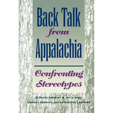 Back Talk from Appalachia: Confronting Stereotypes